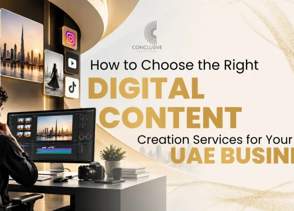 How to Choose the Right Digital Content Creation Services for Your UAE Business