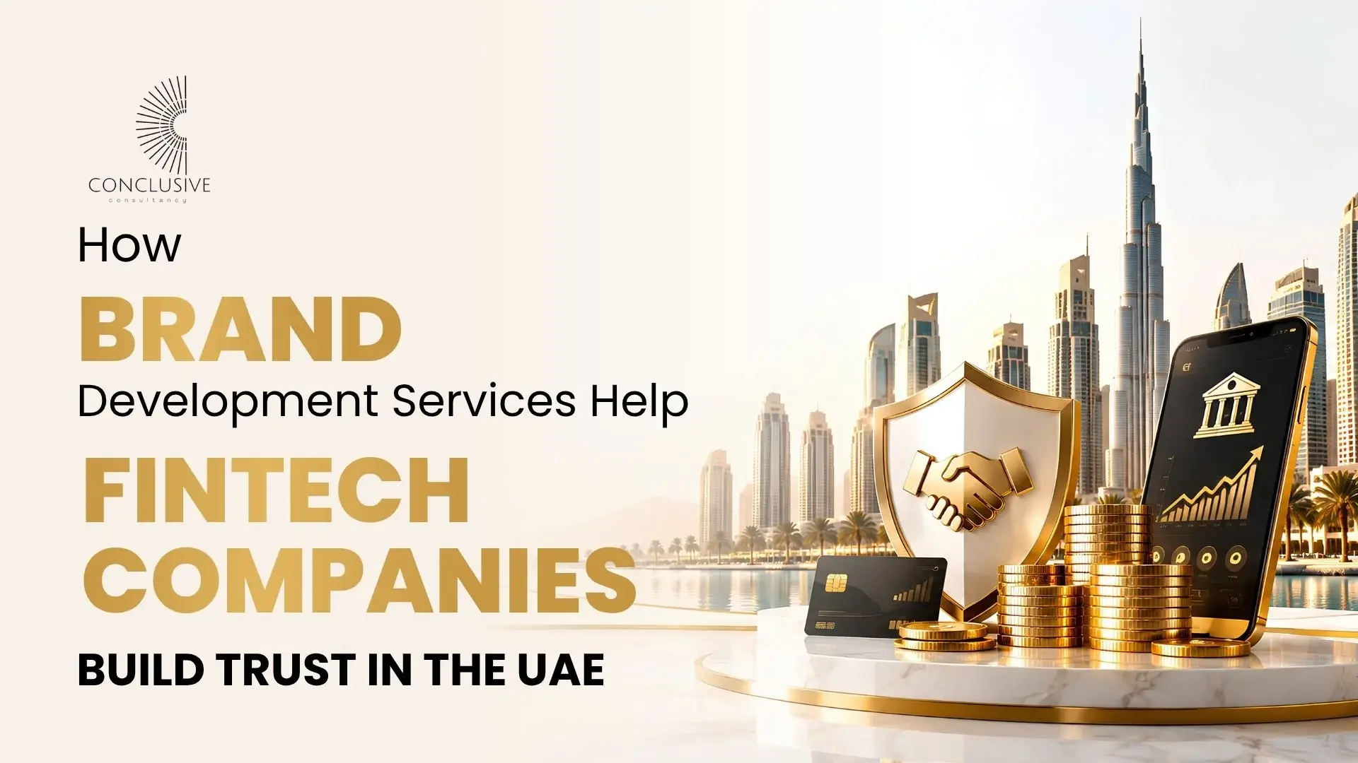 How Brand Development Services Help FinTech Companies Build Trust in the UAE